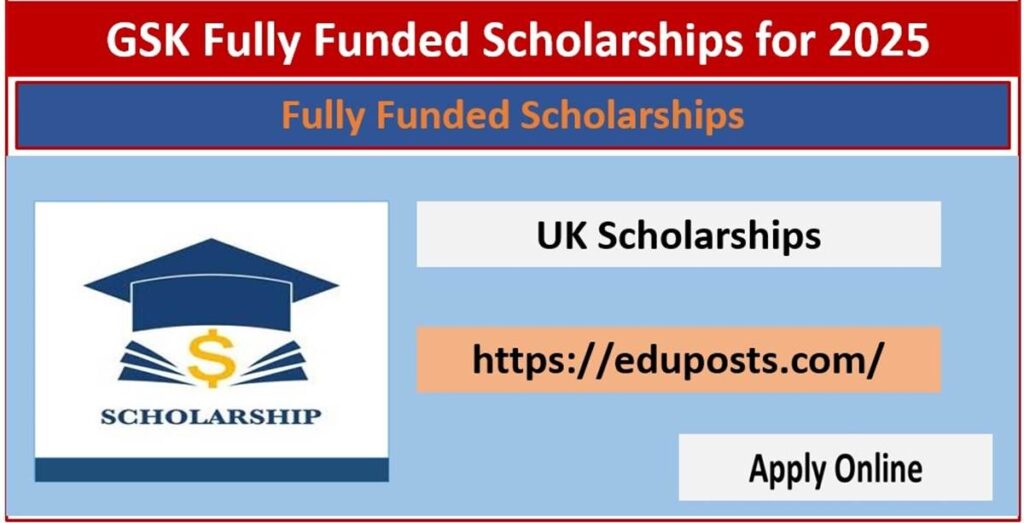 GSK Fully Funded Scholarships for 2025