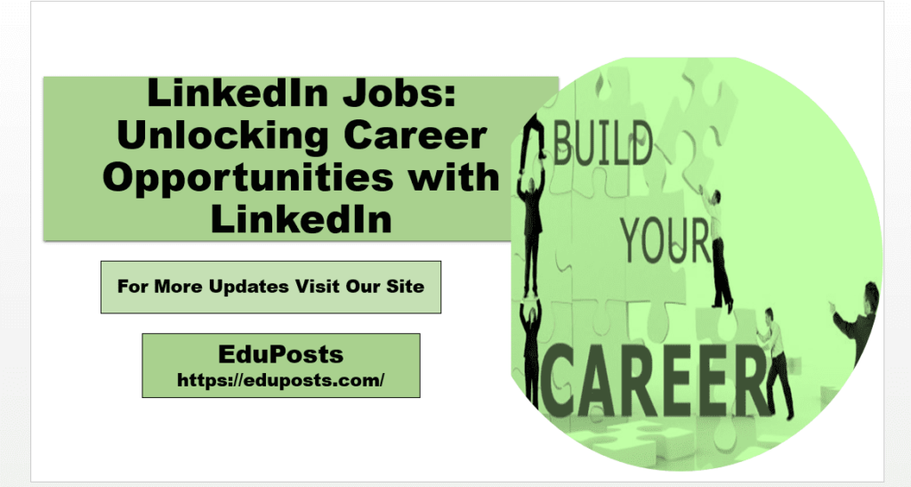 LinkedIn Jobs: Unlocking Career Opportunities with LinkedIn