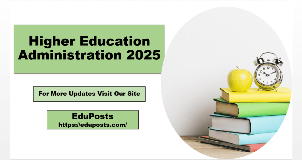 Higher Education Administration 2025